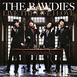 ＴＨＥ　ＢＡＷＤＩＥＳ「ＬＩＶＥ　ＴＨＥ　ＬＩＦＥ　Ｉ　ＬＯＶＥ」