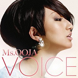 Ｍｓ．ＯＯＪＡ「ＶＯＩＣＥ」