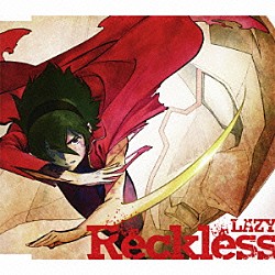 ＬＡＺＹ「Ｒｅｃｋｌｅｓｓ」