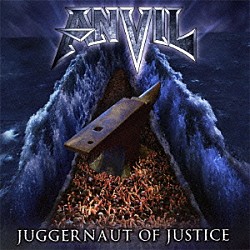 アンヴィル「ジャガーノート・オヴ・ジャスティス」