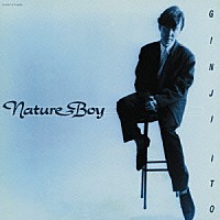 伊藤銀次「 Ｎａｔｕｒｅ　Ｂｏｙ」