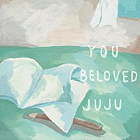 ＪＵＪＵ「 ＹＯＵ／ＢＥＬＯＶＥＤ」