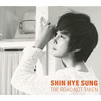 シン・ヘソン「 ＴＨＥ　ＲＯＡＤ　ＮＯＴ　ＴＡＫＥＮ」