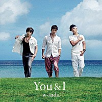 ｗ－ｉｎｄｓ．「 Ｙｏｕ　＆　Ｉ」