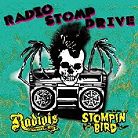 ＲＡＤＩＯＴＳ　＆　ＳＴＯＭＰＩＮ’　ＢＩＲＤ「 ＲＡＤＩＯ　ＳＴＯＭＰ　ＤＲＩＶＥ」