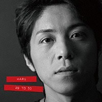 ＨＡＲＵ「 ２９　ｔｏ　３０」