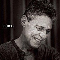 シコ・ブアルキ「 ＣＨＩＣＯ」