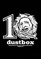 ｄｕｓｔｂｏｘ「 Ｓｅａｒｃｈｉｎｇ　Ｆｏｒ　Ｆｒｅｅｄｏｍ　１０ｔｈ　Ａｎｎｉｖｅｒｓａｒｙ－ｄｅｐａｒｔｕｒｅ－」