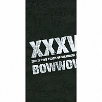 ＢＯＷＷＯＷ「 ＸＸＸＶ」