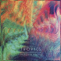 Ｔｒｏｐｉｃｓ「Ｐａｒｏｄｉａ　Ｆｌａｒｅ」