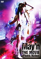 Ｍａｙ’ｎ「 Ｍａｙ’ｎ　ＴＨＥ　ＭＯＶＩＥ　－Ｐｈｏｎｉｃ　Ｎａｔｉｏｎ－」