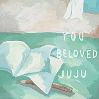 ＪＵＪＵ 「ＹＯＵ／ＢＥＬＯＶＥＤ」