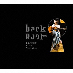 ＢＯＮＮＩＥ　ＰＩＮＫ「Ｂａｃｋ　Ｒｏｏｍ　－ＢＯＮＮＩＥ　ＰＩＮＫ　Ｒｅｍａｋｅｓ－」