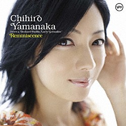 山中千尋　ｆｅａｔ．Ｂｅｒｎａｒｄ　Ｐｕｒｄｉｅ，Ｌａｒｒｙ　Ｇｒｅｎａｄｉｅｒ 脇義典 ジョン・デイヴィス「Ｒｅｍｉｎｉｓｃｅｎｃｅ［レミニセンス］」