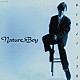 伊藤銀次「Ｎａｔｕｒｅ　Ｂｏｙ」