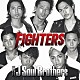 三代目　Ｊ　Ｓｏｕｌ　Ｂｒｏｔｈｅｒｓ「ＦＩＧＨＴＥＲＳ」