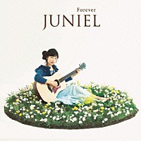 ＪＵＮＩＥＬ「 Ｆｏｒｅｖｅｒ」