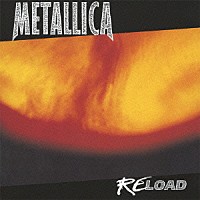 メタリカ「 ＲＥＬＯＡＤ」