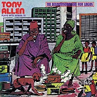 Ｔｏｎｙ　Ａｌｌｅｎ　ｐｌａｙｓ　ｗｉｔｈ　Ｔｈｅ　Ａｆｒｉｃａ　７０「 ノー・アコモデーション・フォー・ラゴス」