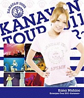 西野カナ「 Ｋａｎａｙａｎ　Ｔｏｕｒ　２０１１～Ｓｕｍｍｅｒ～」