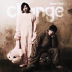 Ｈｏｎｅｙ　Ｌ　Ｄａｙｓ「ｃｈａｎｇｅ」