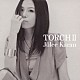 樹里からん ＭＡＳＡＲＵ　ＯＫＵＹＡＭＡ ＫＡＴＳＵＭＩ　ＨＩＲＡＩＳＨＩ ＨＩＤＥＯ　ＹＡＭＡＫＩ ＭＡＳＡＮＯＲＩ　ＳＵＺＵＫＩ スティーヴ・サックス ＨＩＤＥＡＫＩ　ＮＡＫＡＪＩ ＹＵＪＩ　ＹＡＪＩＭＡ「ＴＯＲＣＨⅡ」