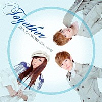 ＪＡＭＯＳＡ　＋　ＫＥＶＩＮ　＆　ＥＬＩ（ｆｒｏｍ　Ｕ－ＫＩＳＳ）「 Ｔｏｇｅｔｈｅｒ」