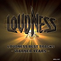 ＬＯＵＤＮＥＳＳ「 ＬＯＵＤＮＥＳＳ　ＢＥＳＴ　ＴＲＡＣＫＳ　－ＷＡＲＮＥＲ　ＹＥＡＲＳ－」