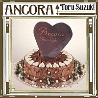 鈴木トオル「 ＡＮＣＯＲＡ」