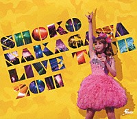 ＳＨＯＫＯ　ＮＡＫＡＧＡＷＡ「 ＳＨＯＫＯ　ＮＡＫＡＧＡＷＡ　ＬＩＶＥ　ＴＯＵＲ　２０１１　今こそ団結！～笑顔の輪～夏祭りスペシャル」