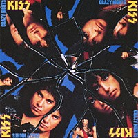 ＫＩＳＳ「 クレイジー・ナイト」