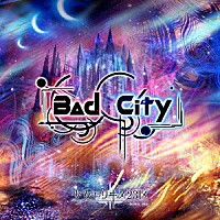 少女－ロリヰタ－２３区「 Ｂａｄ　Ｃｉｔｙ」