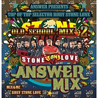 Ｒｏｒｙ　Ｓｔｏｎｅ　Ｌｏｖｅ　Ｍｏｖｅｍｅｎｔ「 ＳＴＯＮＥ　ＬＯＶＥ　ＡＮＳＷＥＲ　ＭＩＸ　ＯＬＤ　ＳＣＨＯＯＬ　２」