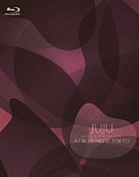 ＪＵＪＵ「 ２０１１．１０．１０　ＳＰＥＣＩＡＬ　ＬＩＶＥ　ＡＴ　ＢＬＵＥ　ＮＯＴＥ　ＴＯＫＹＯ」