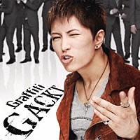 ＧＡＣＫＴ「 Ｇｒａｆｆｉｔｉ」