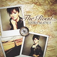 松居慶子「 Ｔｈｅ　Ｒｏａｄ．．．」