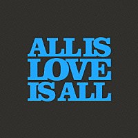 ＤＪ保坂壮彦「 ＡＬＬ　ＩＳ　ＬＯＶＥ　ＩＳ　ＡＬＬ」