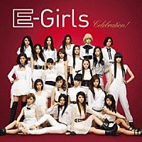 Ｅ－Ｇｉｒｌｓ「 Ｃｅｌｅｂｒａｔｉｏｎ！」