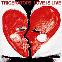 ＴＲＩＣＥＲＡＴＯＰＳ「 ＬＯＶＥ　ＩＳ　ＬＩＶＥ」