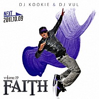 ＤＪ　ＫＯＯＫＩＥ　＆　ＤＪ　ＶＵＬ「 ＦＡＩＴＨ　ｖｏｌ．１９」