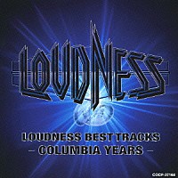 ＬＯＵＤＮＥＳＳ「 ＬＯＵＤＮＥＳＳ　ＢＥＳＴ　ＴＲＡＣＫＳ　－ＣＯＬＵＭＢＩＡ　ＹＥＡＲＳ－」