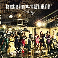 少女時代「 Ｒｅ：ｐａｃｋａｇｅ　Ａｌｂｕｍ　“ＧＩＲＬＳ’　ＧＥＮＥＲＡＴＩＯＮ”～Ｔｈｅ　Ｂｏｙｓ～」