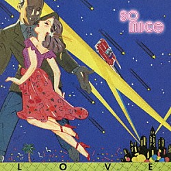 ｓｏ　ｎｉｃｅ「ＬＯＶＥ」