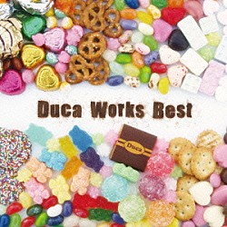 Ｄｕｃａ「Ｄｕｃａ　Ｗｏｒｋｓ　Ｂｅｓｔ」