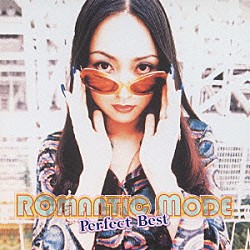 ＲＯＭＡＮＴＩＣ　ＭＯＤＥ「ＲＯＭＡＮＴＩＣ　ＭＯＤＥ　パーフェクト・ベスト」