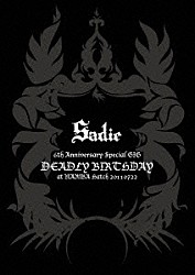 Ｓａｄｉｅ「６ｔｈ　Ａｎｎｉｖｅｒｓａｒｙ　Ｓｐｅｃｉａｌ　ＧＩＧ　！　「ＤＥＡＤＬＹ　ＢＩＲＴＨＤＡＹ」　ａｔ　ＮＡＭＢＡ　Ｈａｔｃｈ　２０１１０７２２」