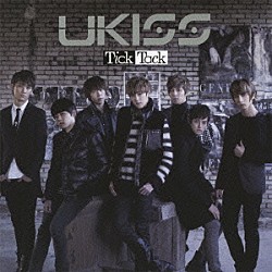 ＵＫＩＳＳ「Ｔｉｃｋ　Ｔａｃｋ」