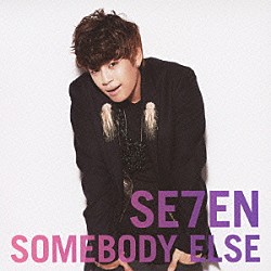 ＳＥ７ＥＮ「ＳＯＭＥＢＯＤＹ　ＥＬＳＥ」