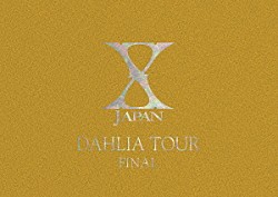 Ｘ　ＪＡＰＡＮ「Ｘ　ＪＡＰＡＮ　ＤＡＨＬＩＡ　ＴＯＵＲ　ＦＩＮＡＬ　完全版　コレクターズＢＯＸ」