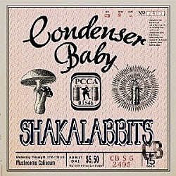 Ｓｈａｋａｌａｂｂｉｔｓ「Ｃｏｎｄｅｎｓｅｒ　Ｂａｂｙ」